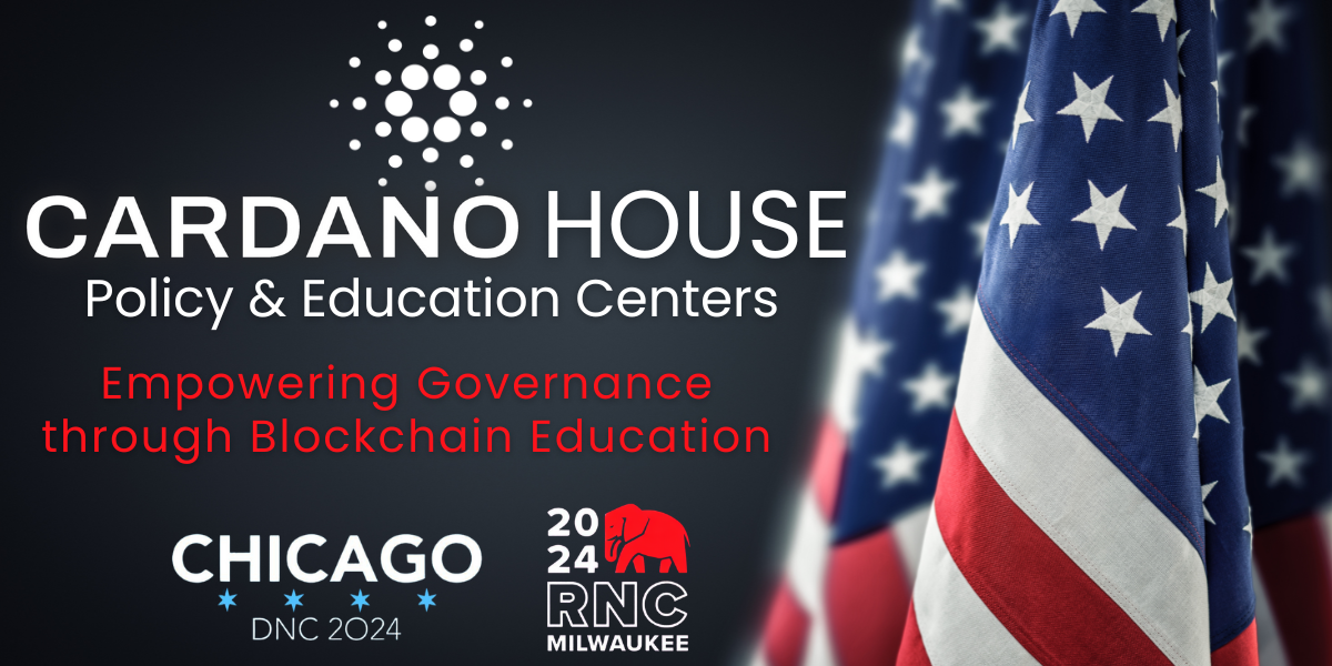 Cardano House RNC & DNC 2024 Policy & Education Centers (Awen)